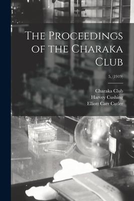 The Proceedings of the Charaka Club; 5 (1919)