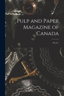 Pulp and Paper Magazine of Canada; 20 pt.1