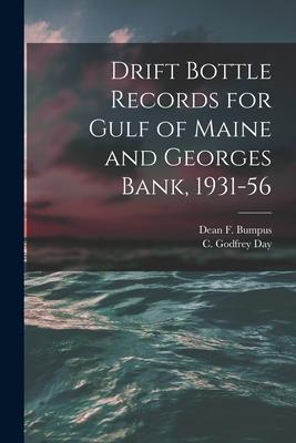 Drift Bottle Records for Gulf of Maine and Georges Bank 1931-56