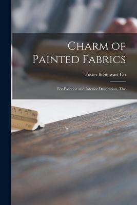 Charm of Painted Fabrics: for Exterior and Interior Decoration The
