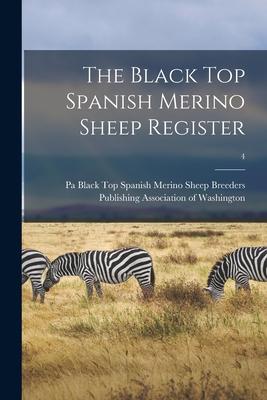 The Black Top Spanish Merino Sheep Register; 4