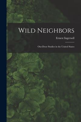 Wild Neighbors: Out-door Studies in the United States
