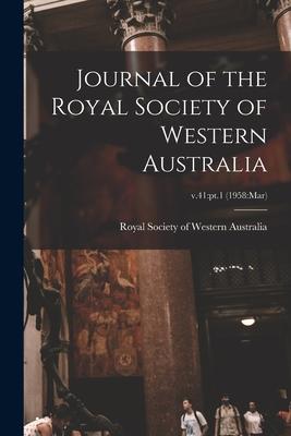 Journal of the Royal Society of Western Australia; v.41: pt.1 (1958: Mar)