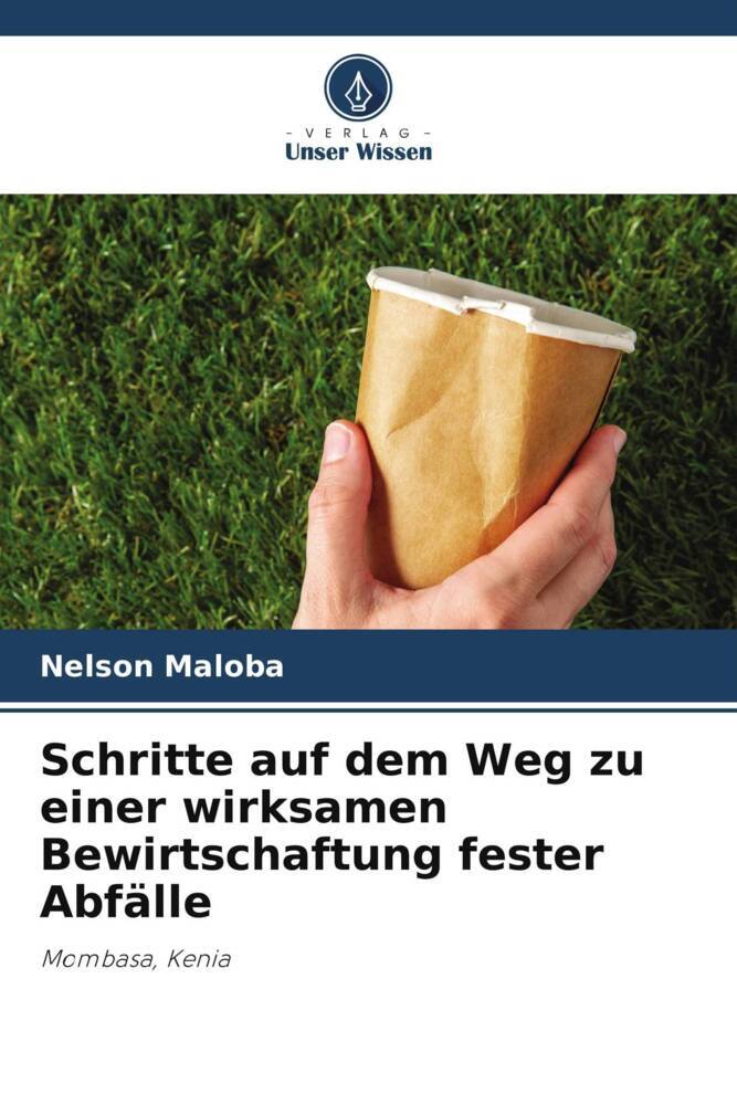 Schritte auf dem Weg zu einer wirksamen Bewirtschaftung fester Abfälle