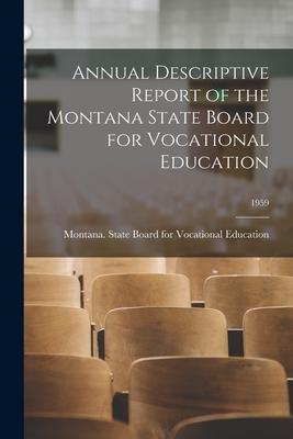 Annual Descriptive Report of the Montana State Board for Vocational Education; 1959