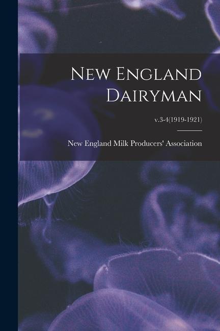 New England Dairyman; v.3-4(1919-1921)