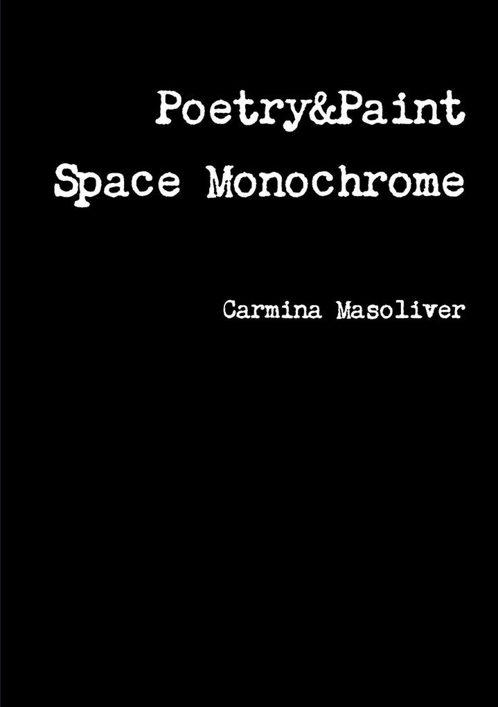 Poetry&Paint Space Monochrome
