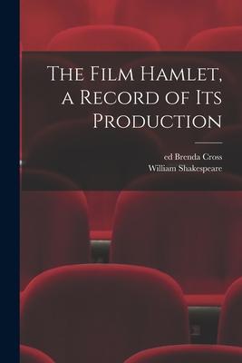 The Film Hamlet a Record of Its Production