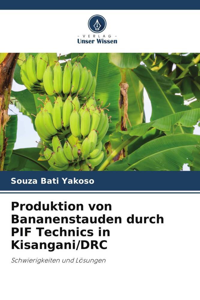 Produktion von Bananenstauden durch PIF Technics in Kisangani/DRC