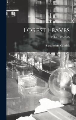 Forest Leaves; v. 1-2 (1903-1905)