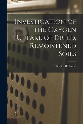 Investigation of the Oxygen Uptake of Dried Remoistened Soils