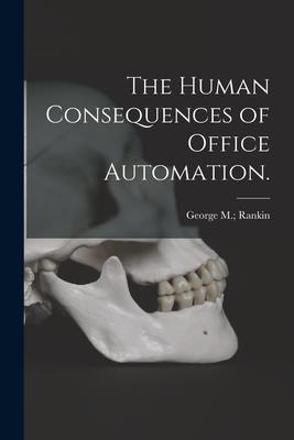 The Human Consequences of Office Automation.