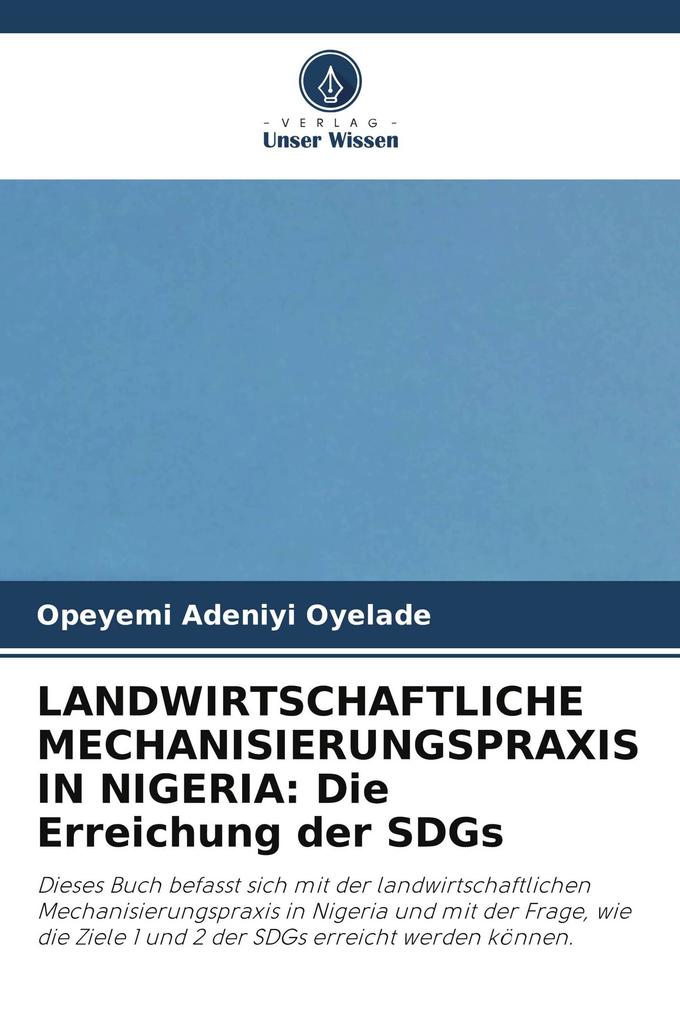 LANDWIRTSCHAFTLICHE MECHANISIERUNGSPRAXIS IN NIGERIA: Die Erreichung der SDGs