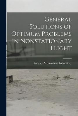 General Solutions of Optimum Problems in Nonstationary Flight