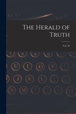 The Herald of Truth; Vol. 34
