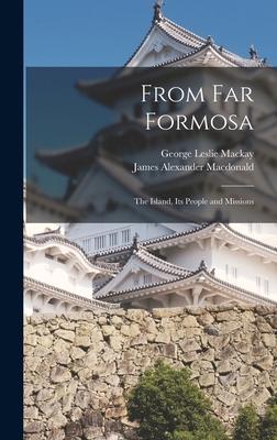 From Far Formosa: the Island Its People and Missions