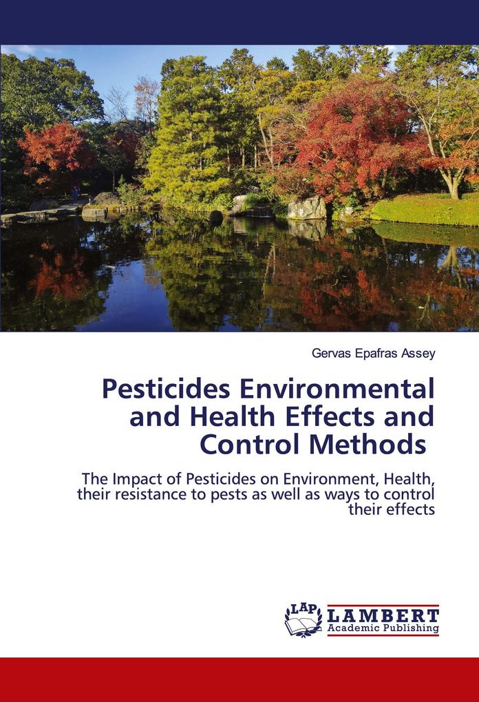 Pesticides Environmental and Health Effects and Control Methods