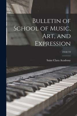 Bulletin of School of Music Art and Expression; 1918/19