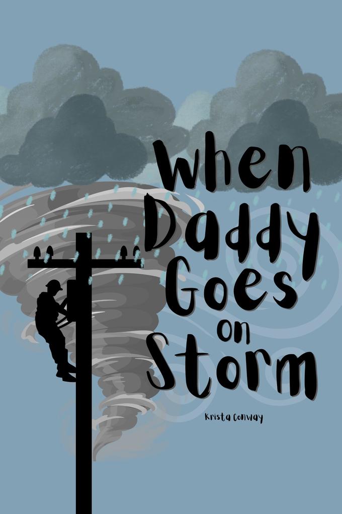 When Daddy Goes on Storm