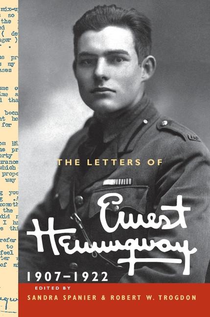 The Letters of Ernest Hemingway: Volume 1 1907-1922