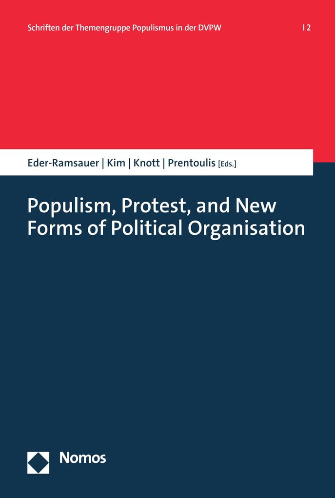 Populism Protest and New Forms of Political Organisation