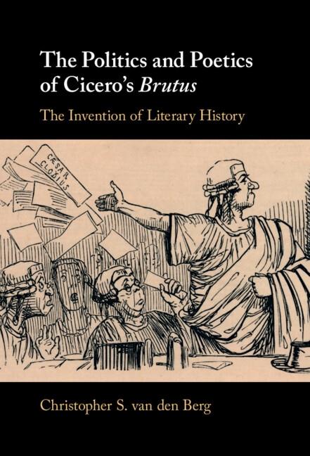 Politics and Poetics of Cicero‘s Brutus