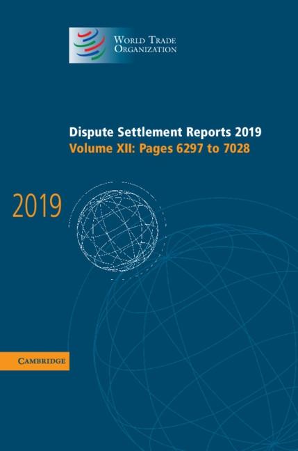 Dispute Settlement Reports 2019: Volume 12 Pages 6297 to 7028