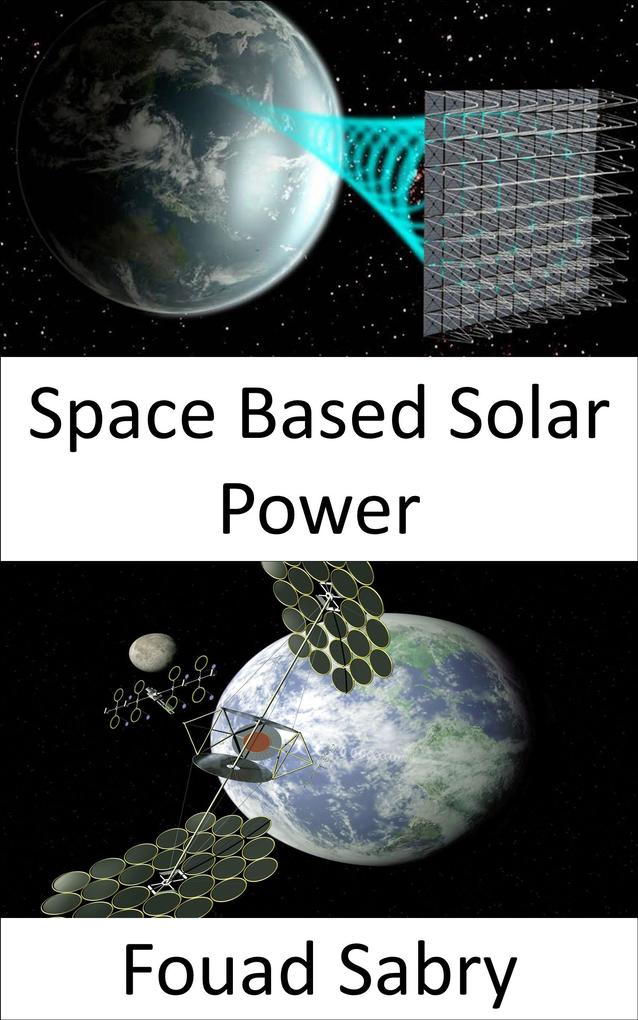 Space Based Solar Power