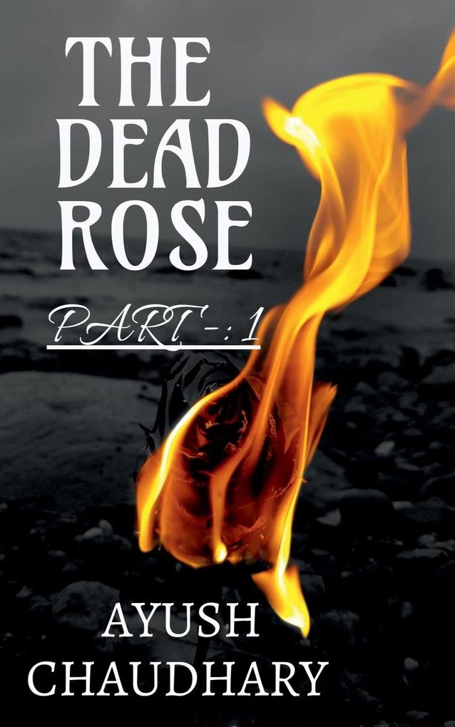THE DEAD ROSE