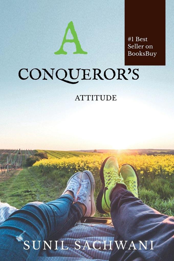 A CONQUEROR'S ATTITUDE