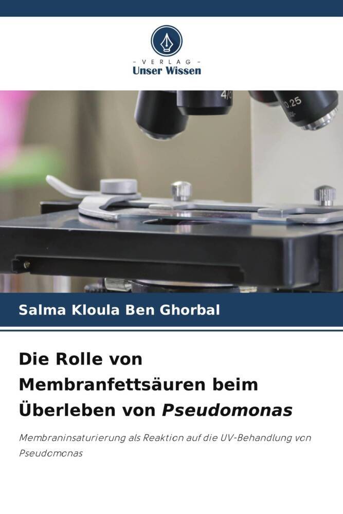 Die Rolle von Membranfettsäuren beim Überleben von Pseudomonas