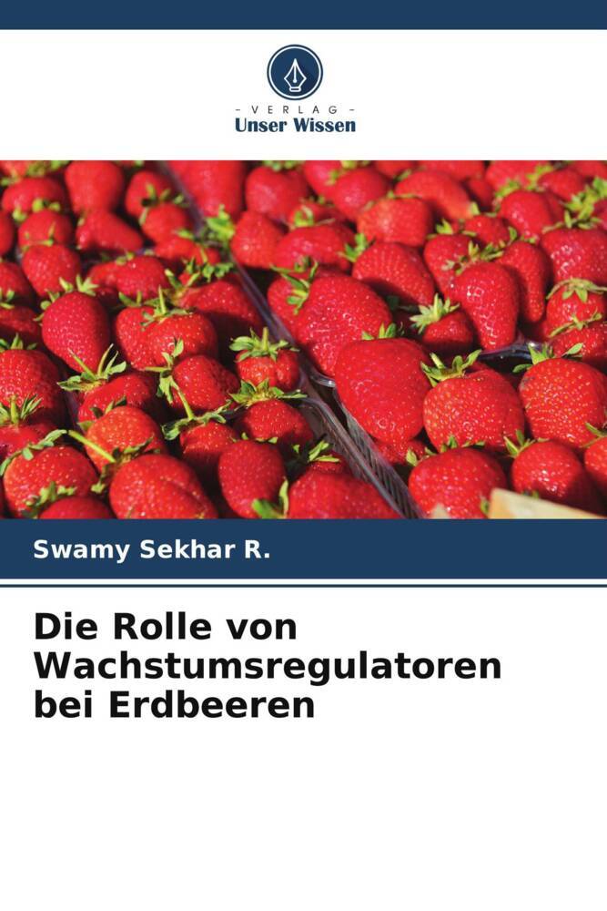 Die Rolle von Wachstumsregulatoren bei Erdbeeren