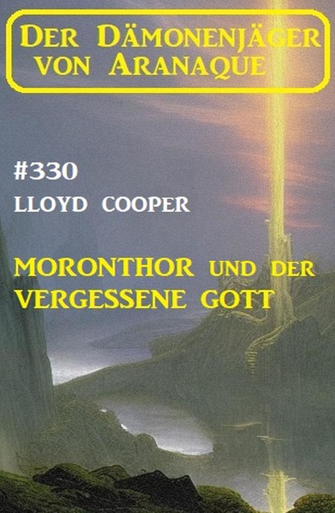 Moronthor und ‘der vergessene Gott: Der Dämonenjäger von Aranaque 330