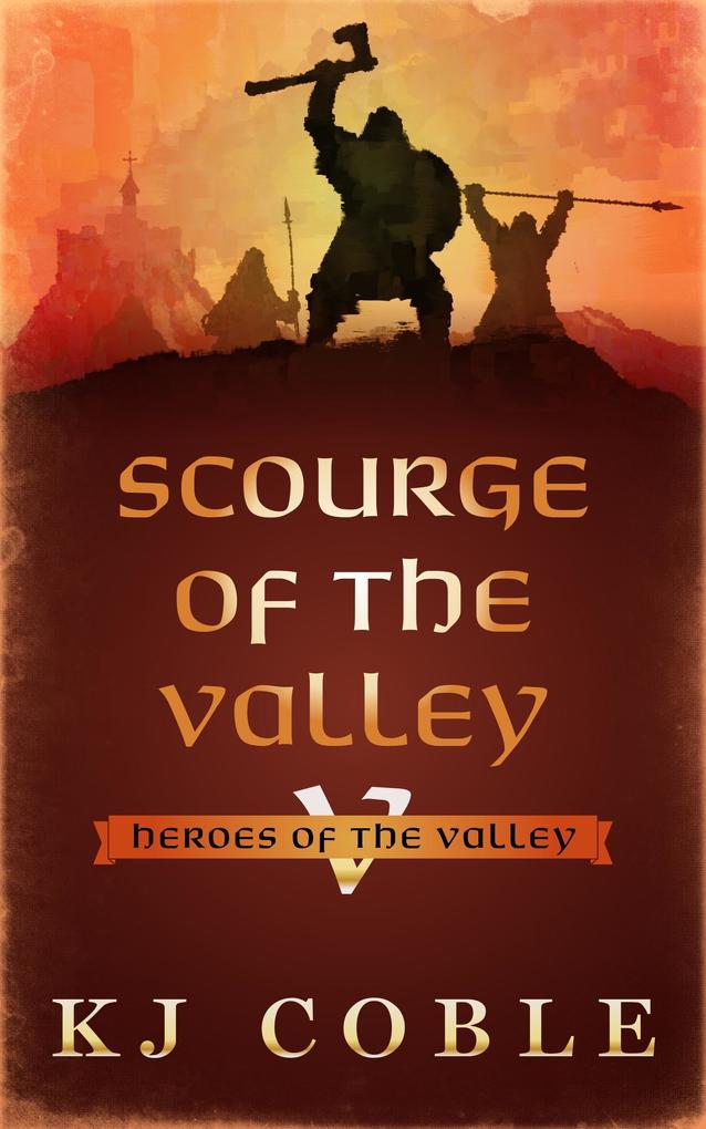 Scourge of the Valley (Heroes of the Valley #5)