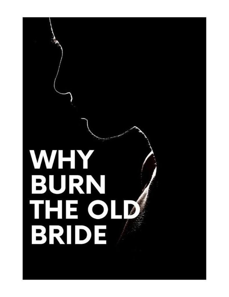WHY BURN THE OLD BRIDGE
