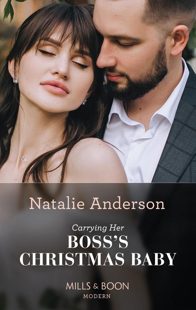 Carrying Her Boss‘s Christmas Baby (Billion-Dollar Christmas Confessions Book 2) (Mills & Boon Modern)