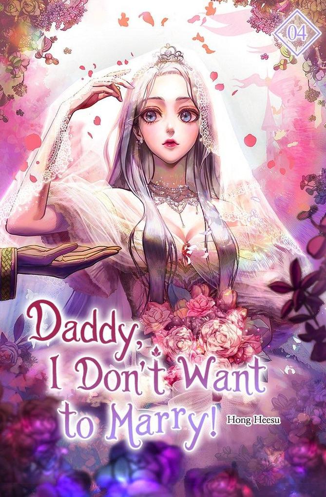 Daddy I Don‘t Want to Marry Vol. 4 (novel)