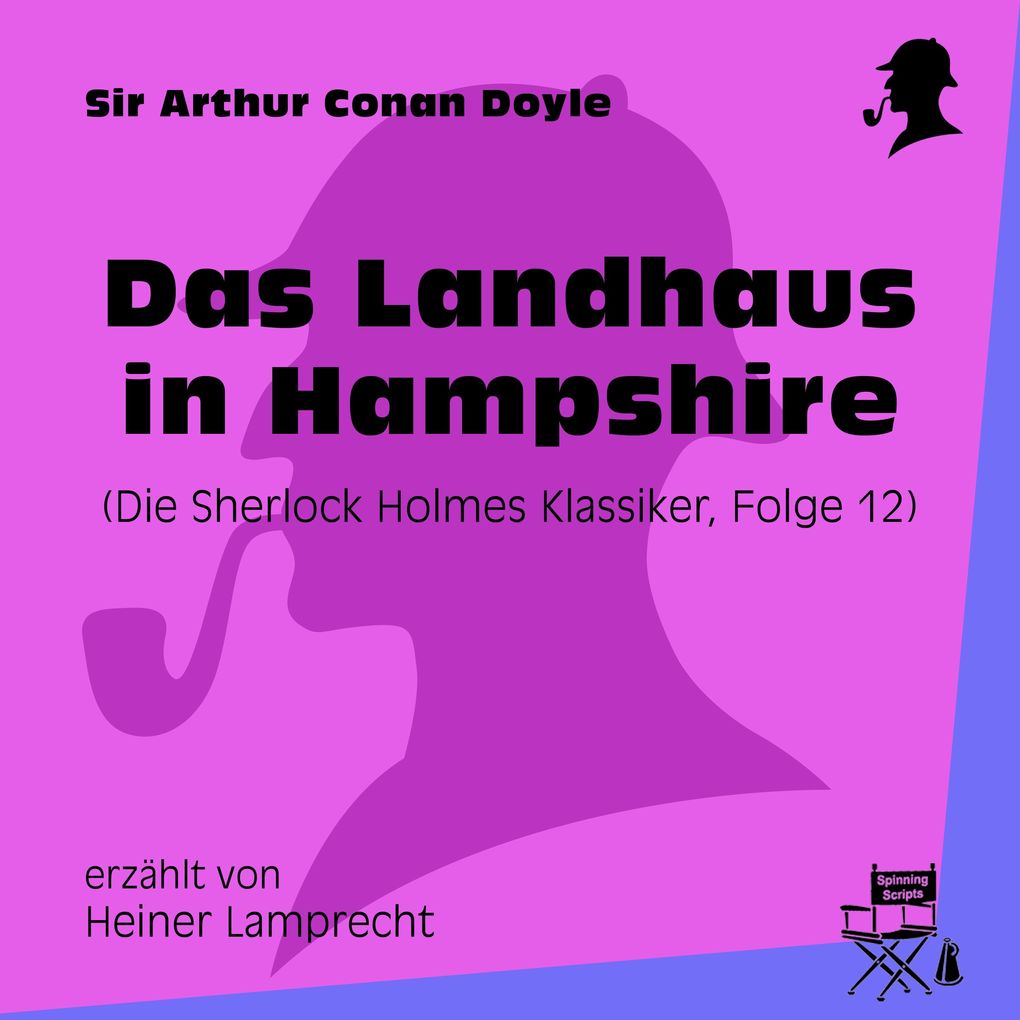 Das Landhaus in Hampshire (Die Sherlock Holmes Klassiker Folge 12)