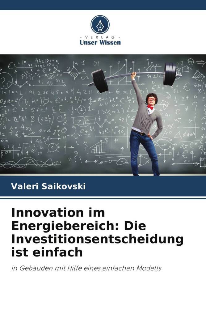 Innovation im Energiebereich: Die Investitionsentscheidung ist einfach