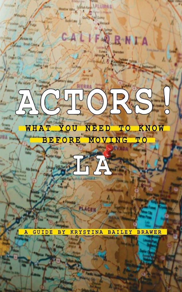 Actors! What You Need to Know Before Moving to LA