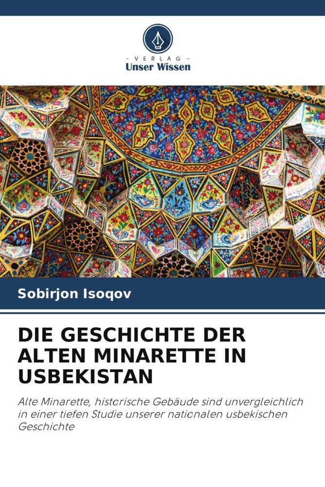 DIE GESCHICHTE DER ALTEN MINARETTE IN USBEKISTAN