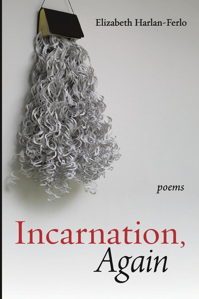 Incarnation Again