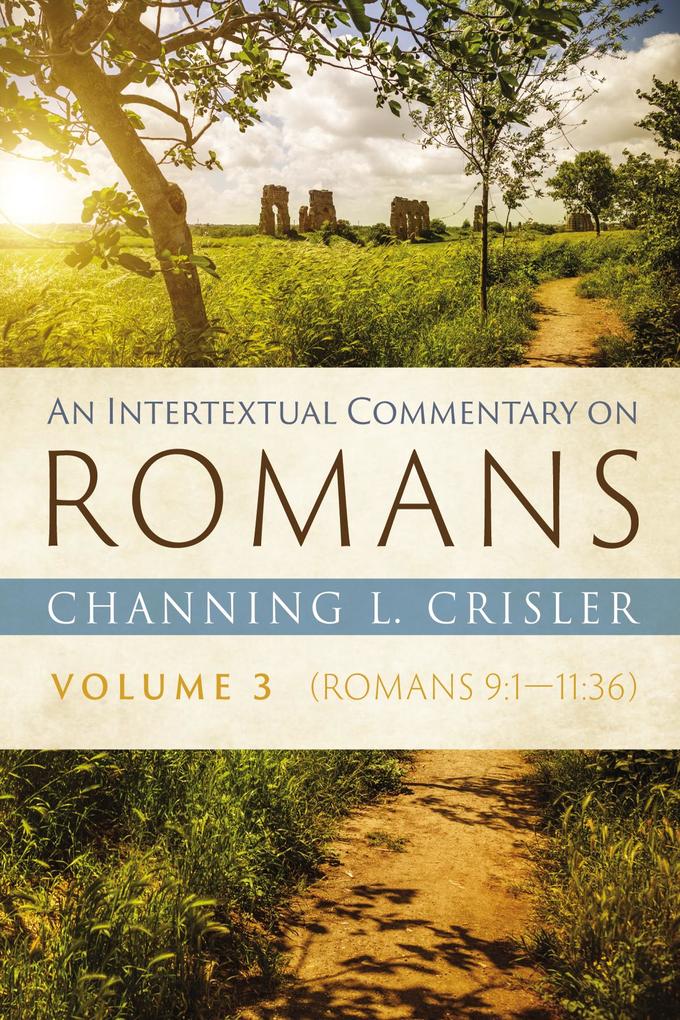 An Intertextual Commentary on Romans Volume 3