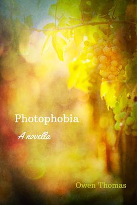 Photophobia a Novella