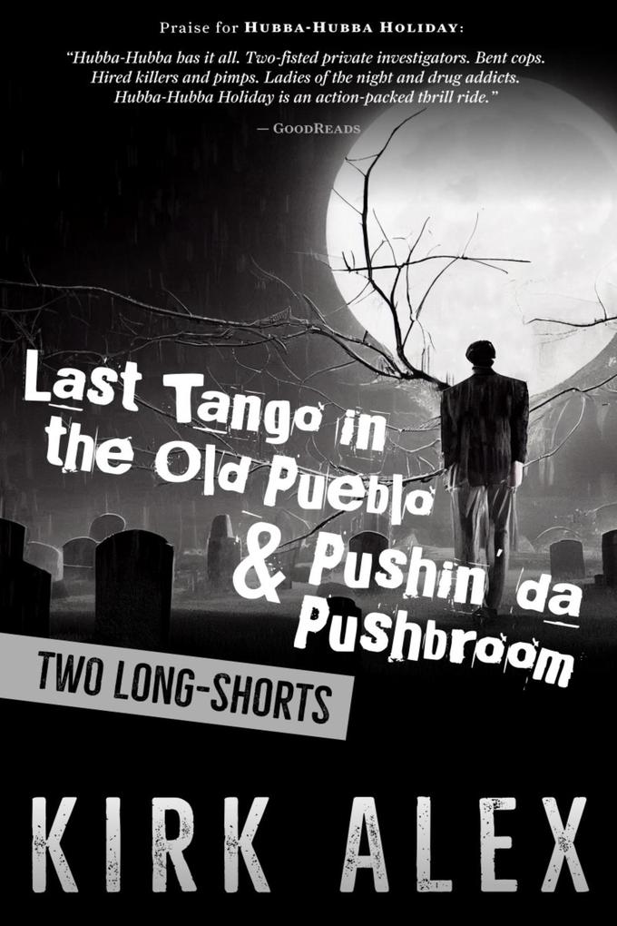 Last Tango in the Old Pueblo & Pushin‘ da Pushbroom