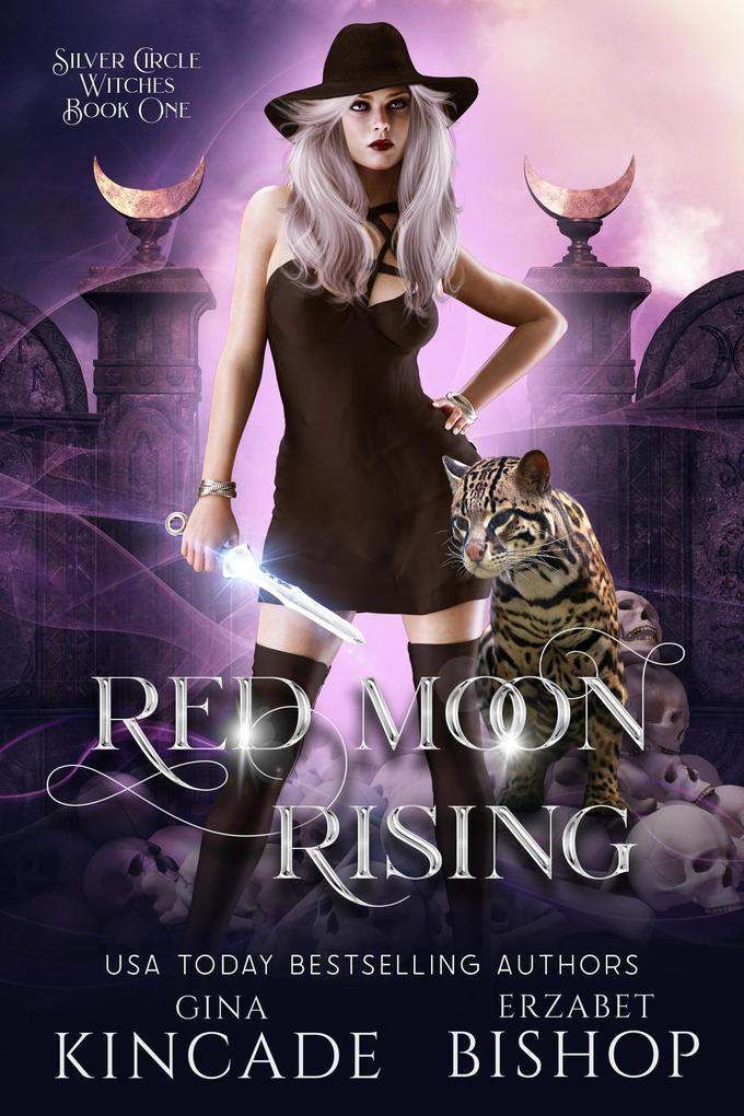 Red Moon Rising (Silver Circle Witches #1)