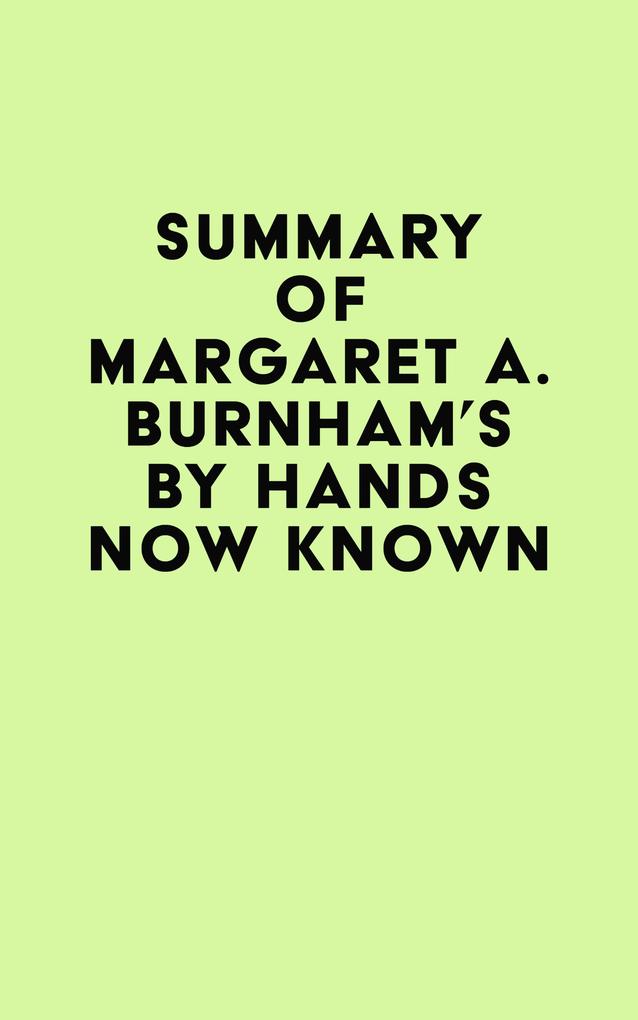 Summary of Margaret A. Burnham‘s By Hands Now Known