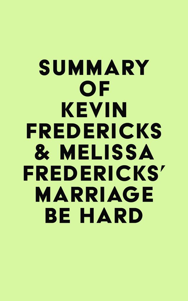 Summary of Kevin Fredericks & Melissa Fredericks‘s Marriage Be Hard