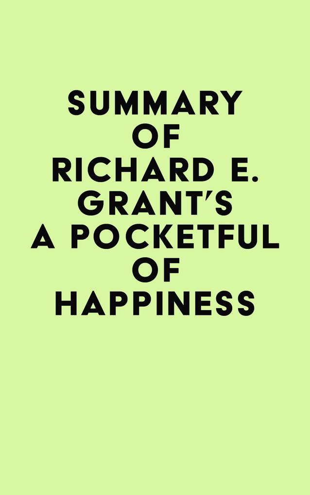 Summary of Richard E. Grant‘s A Pocketful of Happiness