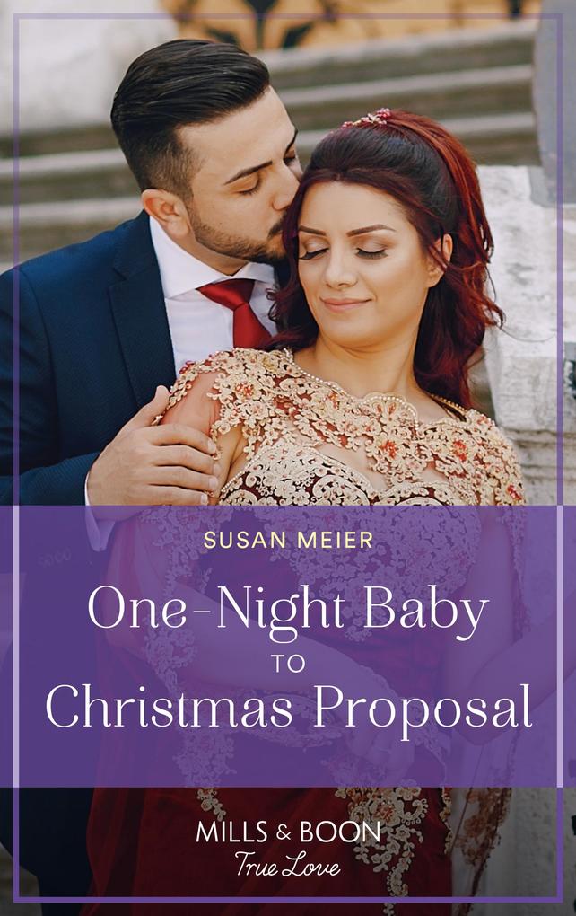 One-Night Baby To Christmas Proposal (A Five-Star Family Reunion Book 2) (Mills & Boon True Love)